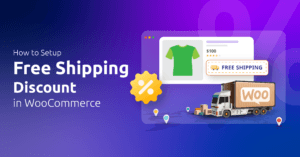 How to Setup Free Shipping Discount in WooCommerce