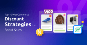 Top 10 WooCommerce Discount Strategies to Boost Sales 1