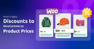 How to Apply Discounts to WooCommerce Product Prices? Easy Steps