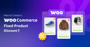 How to Create a WooCommerce Fixed Product Discount?