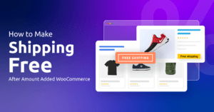 How To Make Shipping Free After Amount Added In WooCommerce