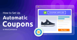How to Set Up Automatic Coupons in WooCommerce