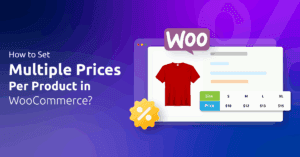 How to Set Multiple Prices Per Product in WooCommerce_