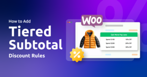 How to add Tiered Subtotal discounts in WooCommerce