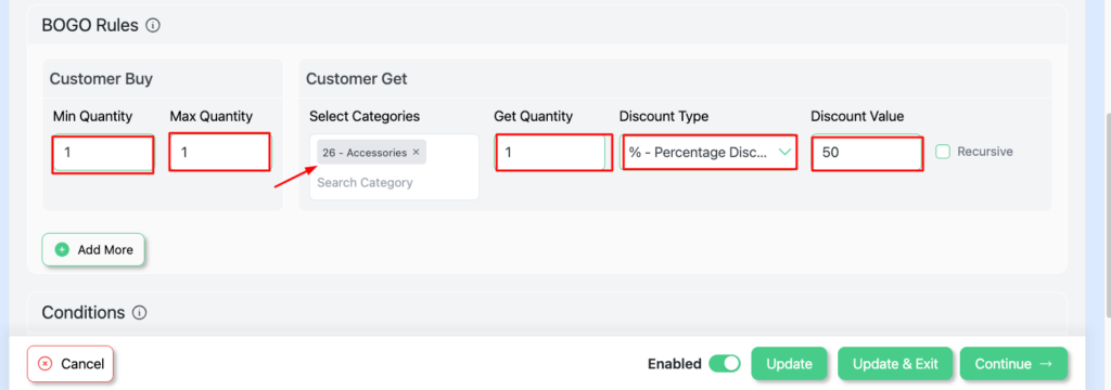 From the customer buy section, set min-1 and max-1. In the “Customer gets “section, set the category to accessories, get quantity -1, discount type - percentage discount, and discount value -50.