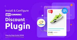 How to Install & Configure a WooCommerce Discount Plugin? Step-by-Step Guide